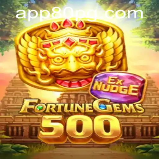 Unveiling the Adventure of FortuneGems500 with the 80pg Feature